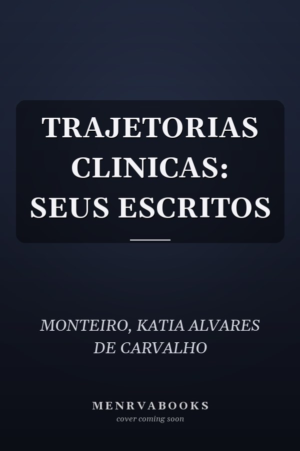 TRAJETORIAS CLINICAS: SEUS ESCRITOS