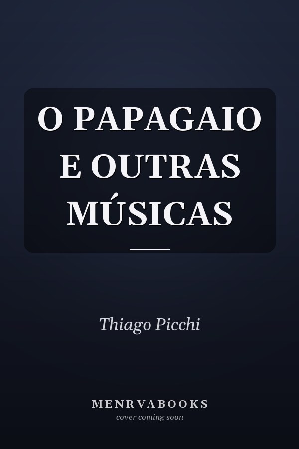 O PAPAGAIO E OUTRAS MÚSICAS