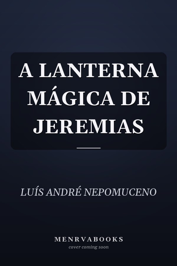 A LANTERNA MÁGICA DE JEREMIAS