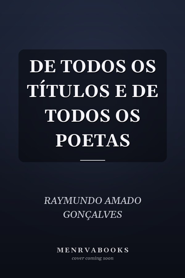 DE TODOS OS TÍTULOS E DE TODOS OS POETAS
