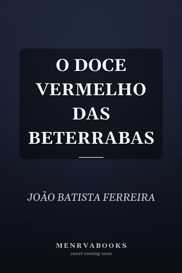 O DOCE VERMELHO DAS BETERRABAS