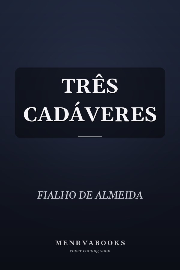 TRÊS CADÁVERES