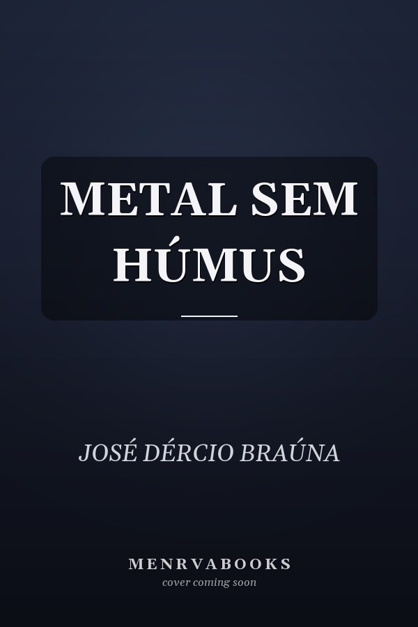 METAL SEM HÚMUS