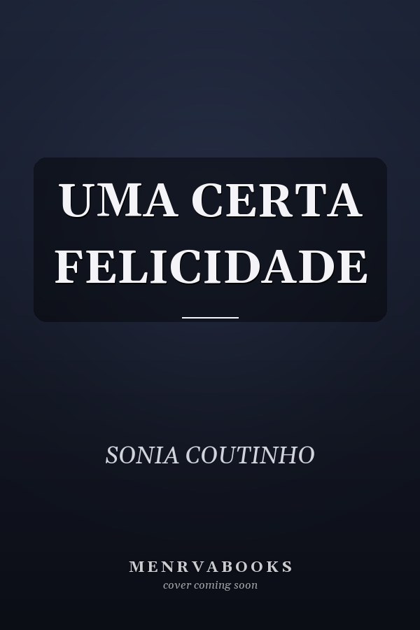 UMA CERTA FELICIDADE
