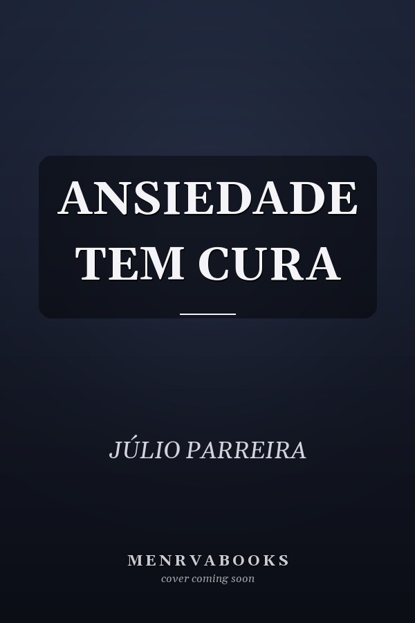 ANSIEDADE TEM CURA
