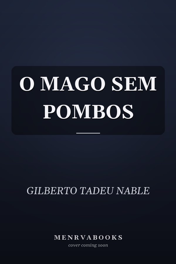 O MAGO SEM POMBOS