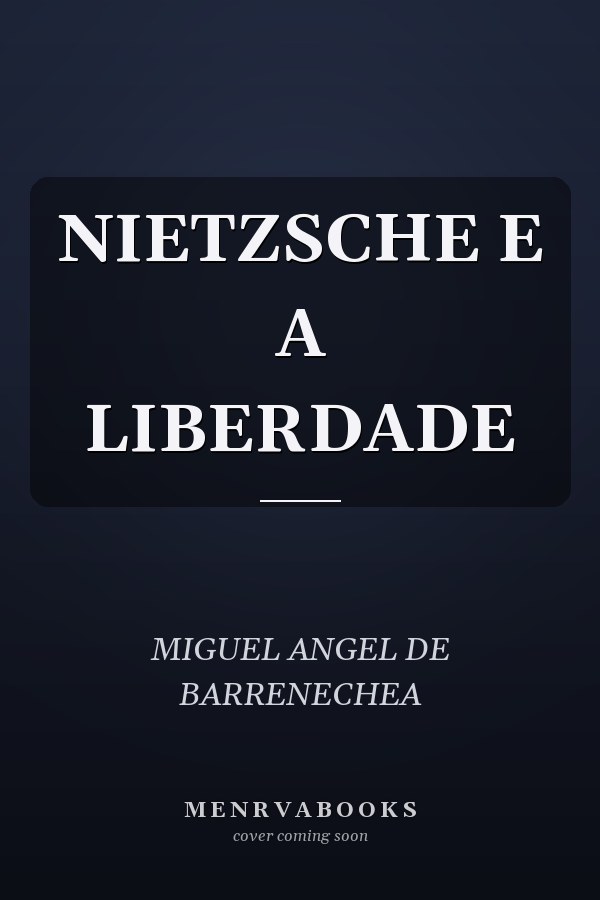 NIETZSCHE E A LIBERDADE