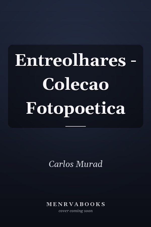 Entreolhares - Colecao Fotopoetica
