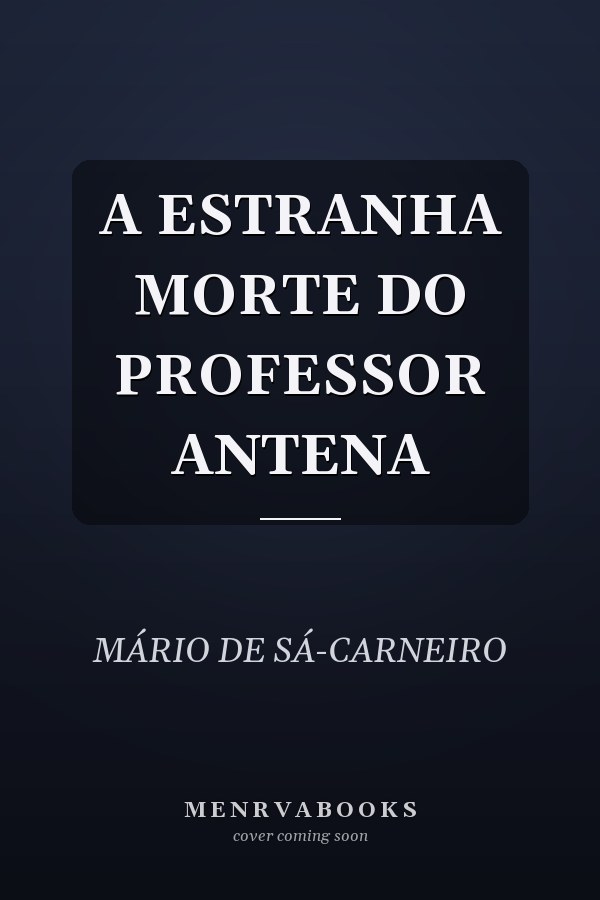 A ESTRANHA MORTE DO PROFESSOR ANTENA
