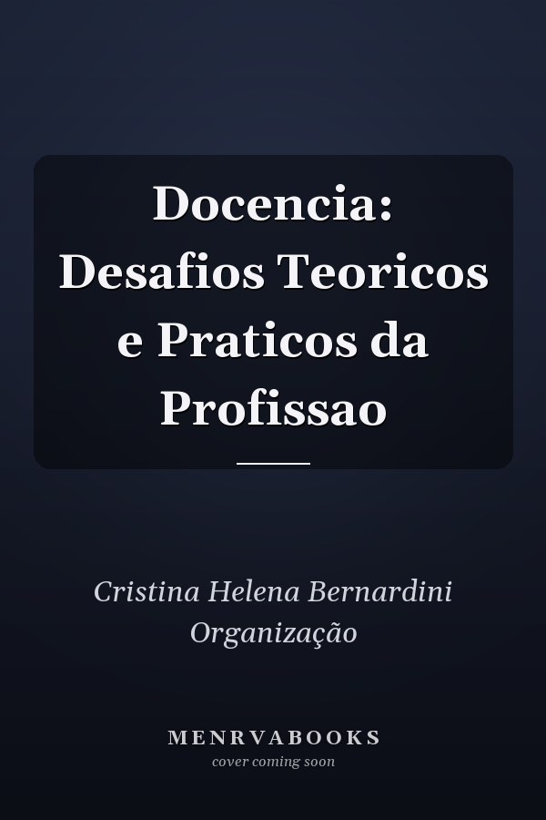 Docencia: Desafios Teoricos e Praticos da Profissao