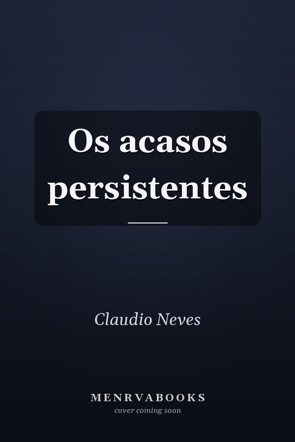Os acasos persistentes