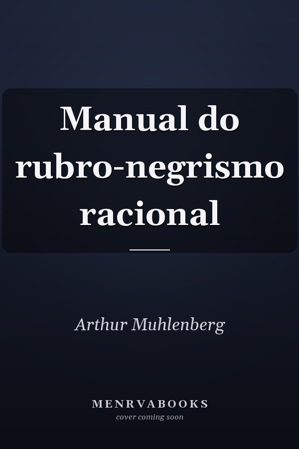 Manual do rubro-negrismo racional