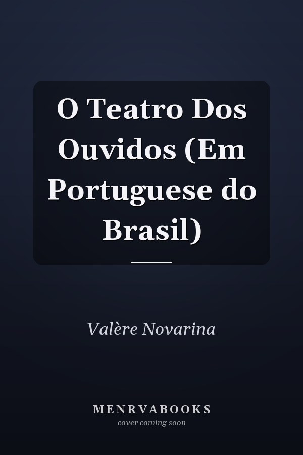 O Teatro Dos Ouvidos (Em Portuguese do Brasil)