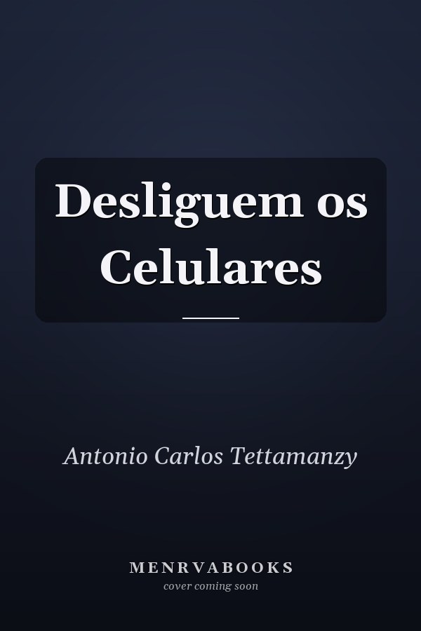 Desliguem os Celulares