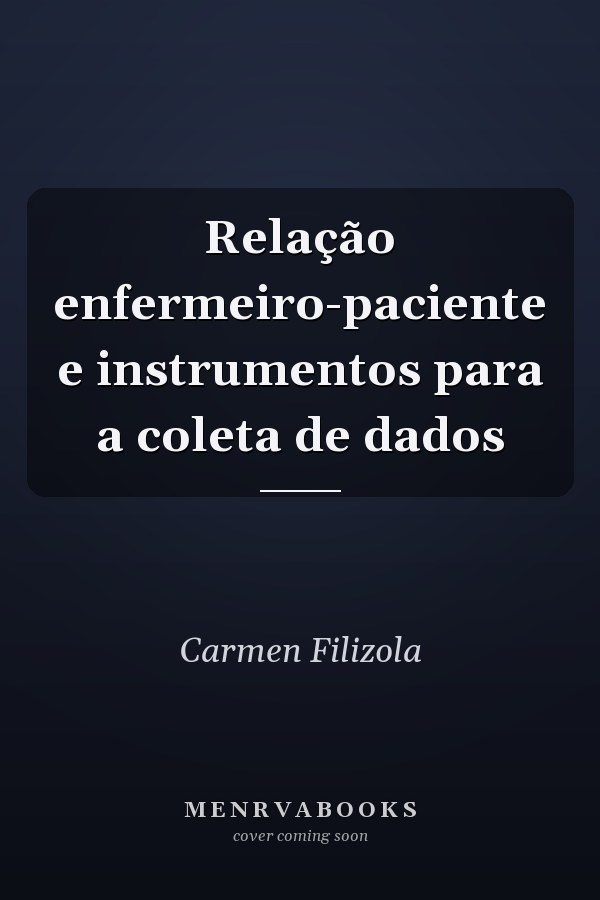 Relação enfermeiro-paciente e instrumentos para a coleta de dados