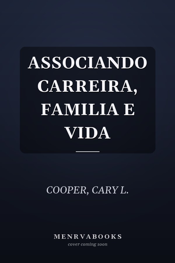 ASSOCIANDO CARREIRA, FAMILIA E VIDA