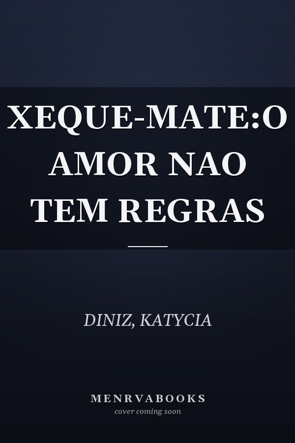 XEQUE-MATE:O AMOR NAO TEM REGRAS