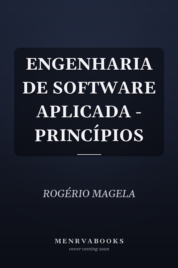 ENGENHARIA DE SOFTWARE APLICADA - PRINCÍPIOS