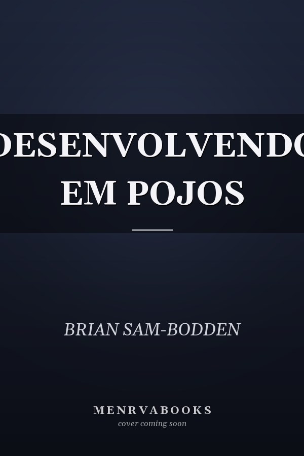 DESENVOLVENDO EM POJOS