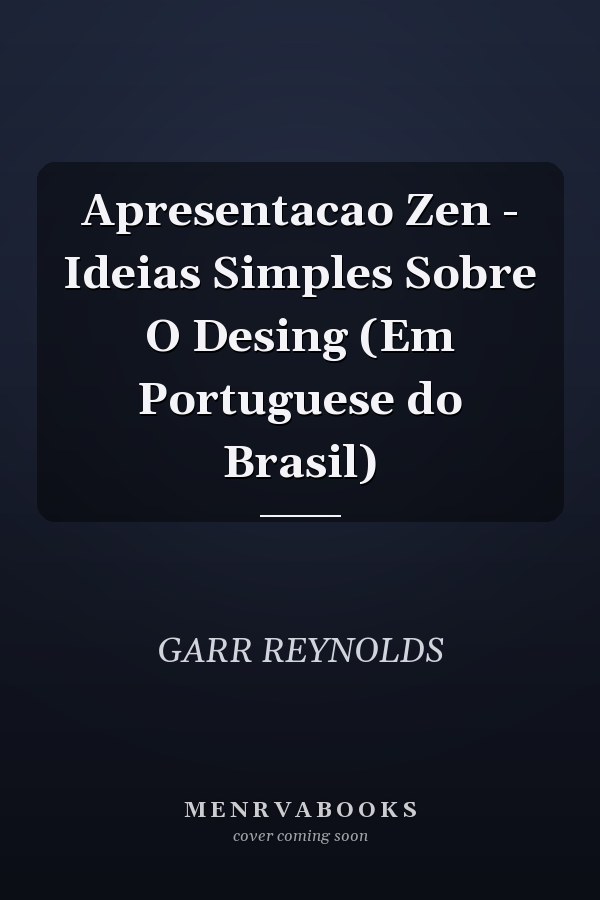 Apresentacao Zen - Ideias Simples Sobre O Desing (Em Portuguese do Brasil)