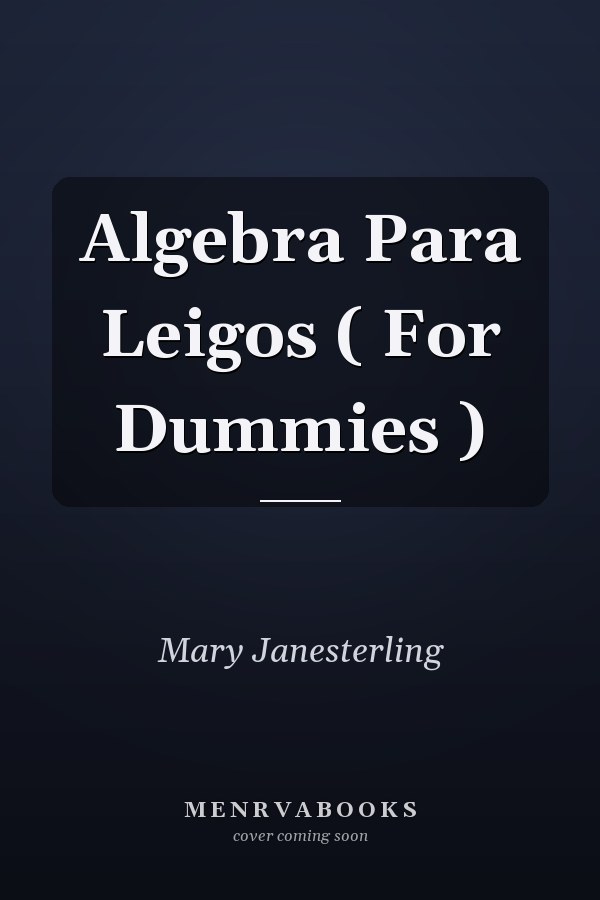 Algebra Para Leigos ( For Dummies )