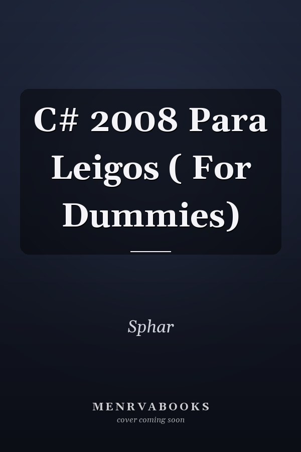 C# 2008 Para Leigos ( For Dummies)