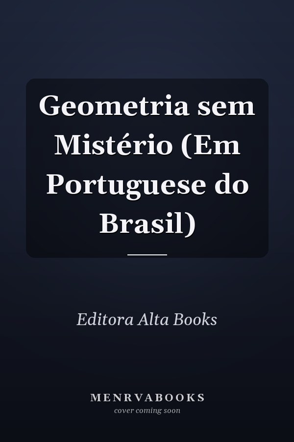 Geometria sem Mistério (Em Portuguese do Brasil)