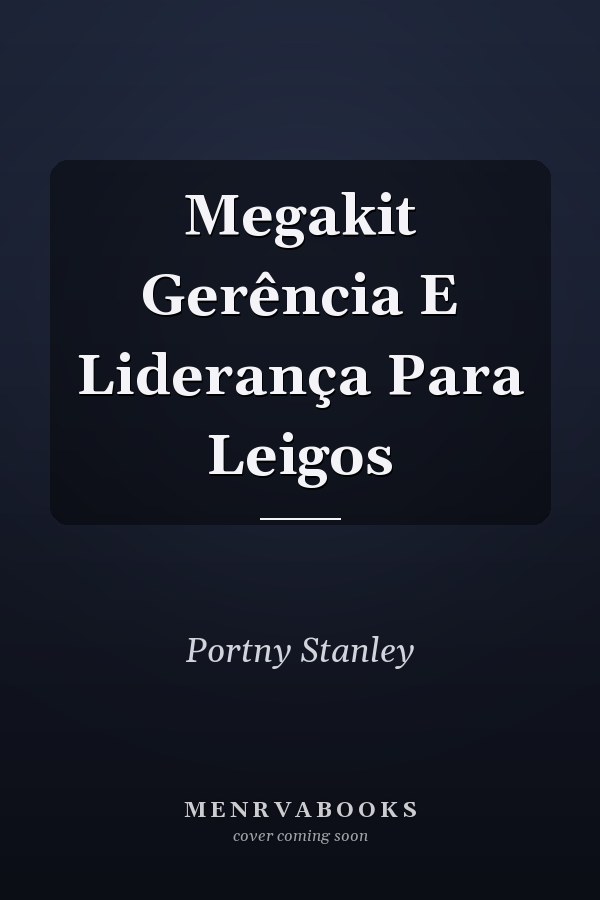 Megakit Gerência E Liderança Para Leigos