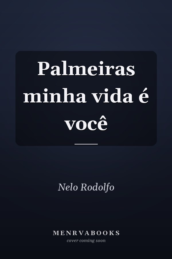 Palmeiras minha vida é você