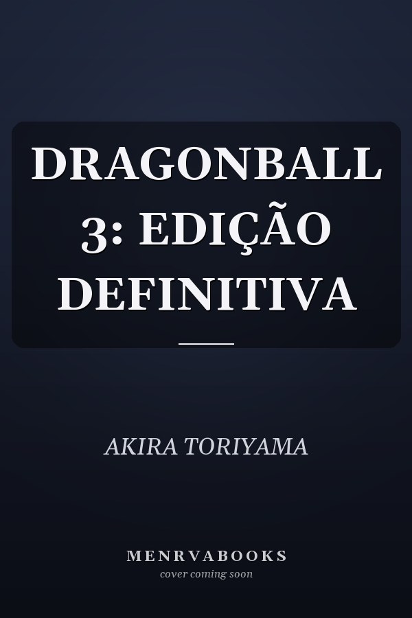 DRAGONBALL 3: EDIÇÃO DEFINITIVA