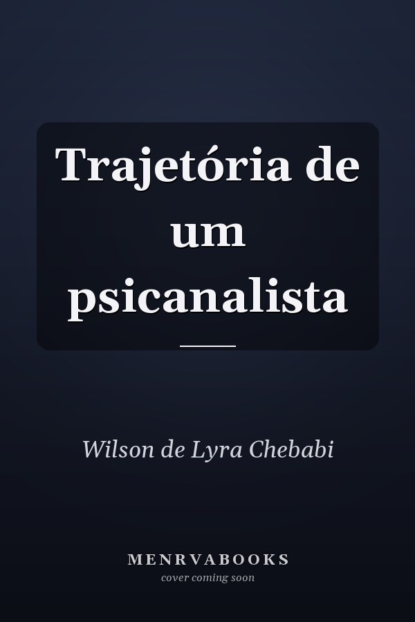 Trajetória de um psicanalista
