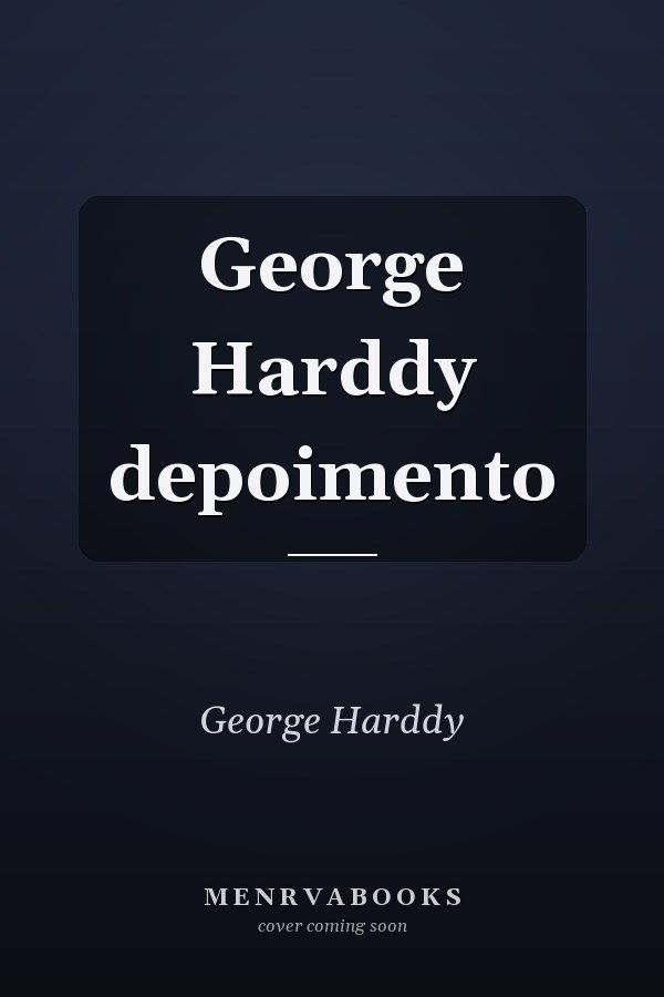 George Harddy depoimento