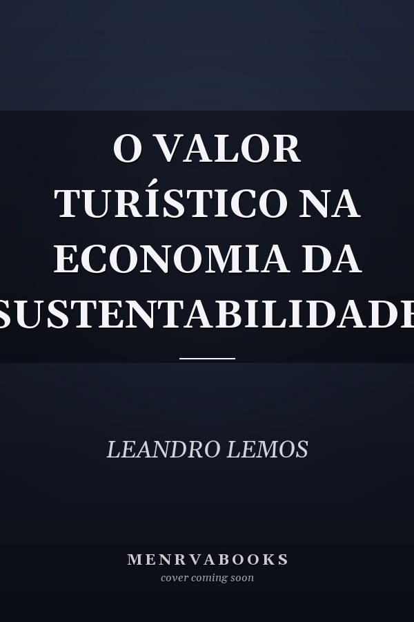 O VALOR TURÍSTICO NA ECONOMIA DA SUSTENTABILIDADE