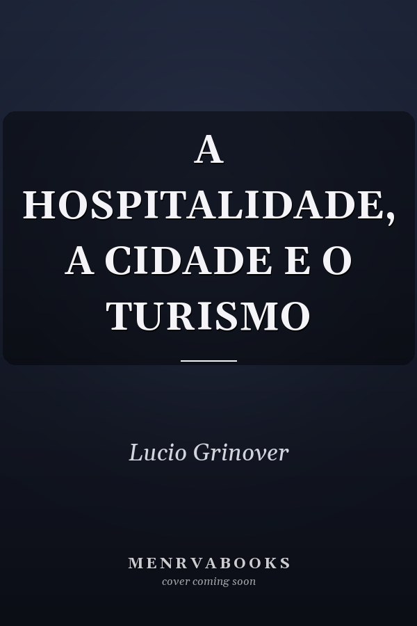 A HOSPITALIDADE, A CIDADE E O TURISMO