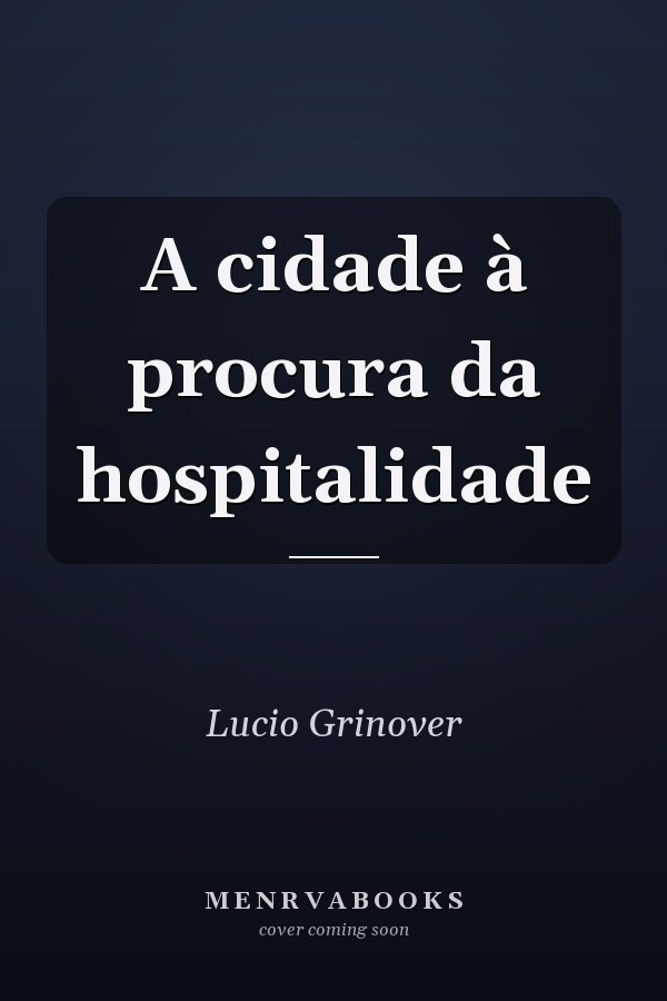 A cidade à procura da hospitalidade