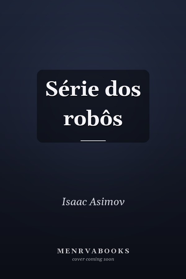 Série dos robôs