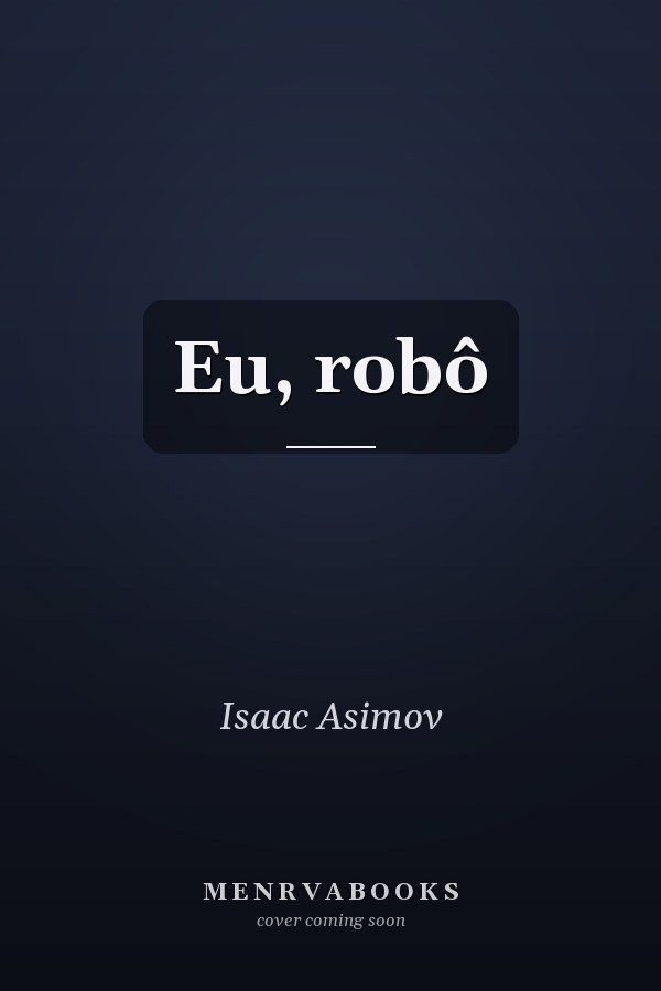 Eu, robô