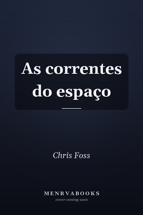 As correntes do espaço