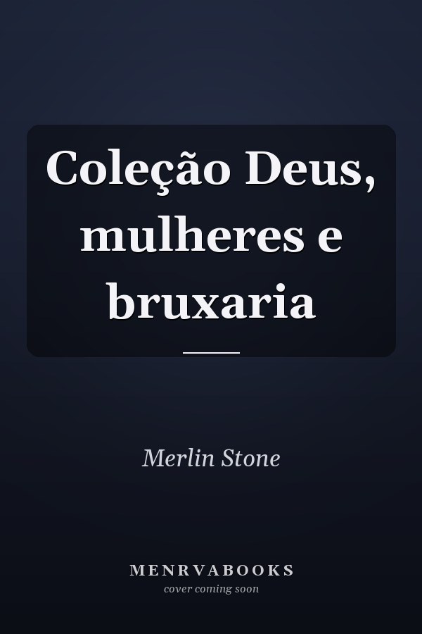 Coleção Deus, mulheres e bruxaria