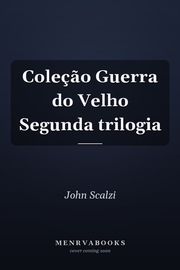 Coleção Guerra do Velho Segunda trilogia