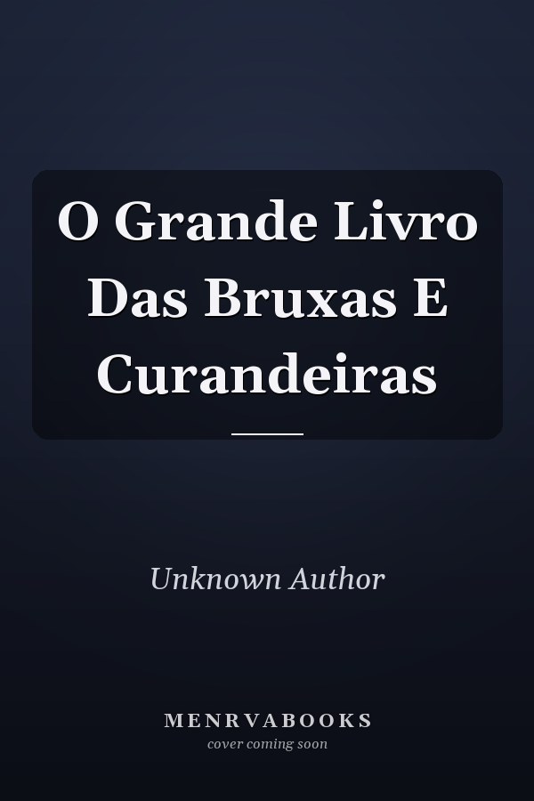 O Grande Livro Das Bruxas E Curandeiras