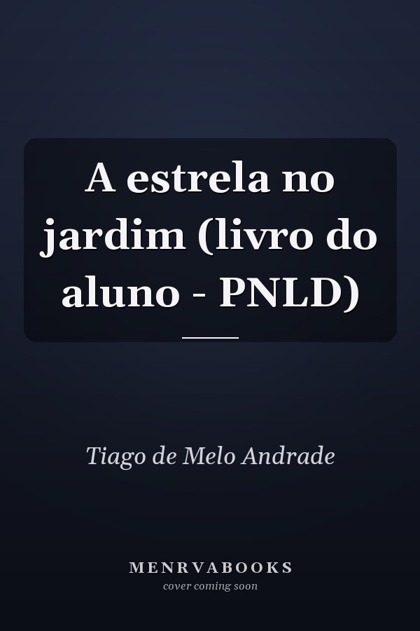 A estrela no jardim (livro do aluno - PNLD)