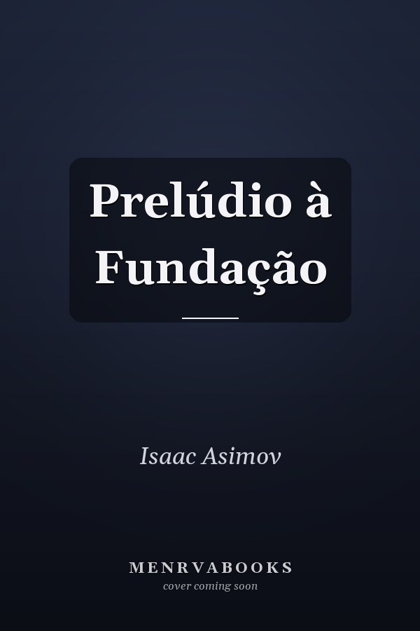 Prelúdio à Fundação