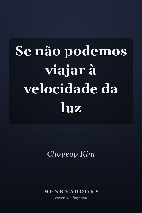 Se não podemos viajar à velocidade da luz