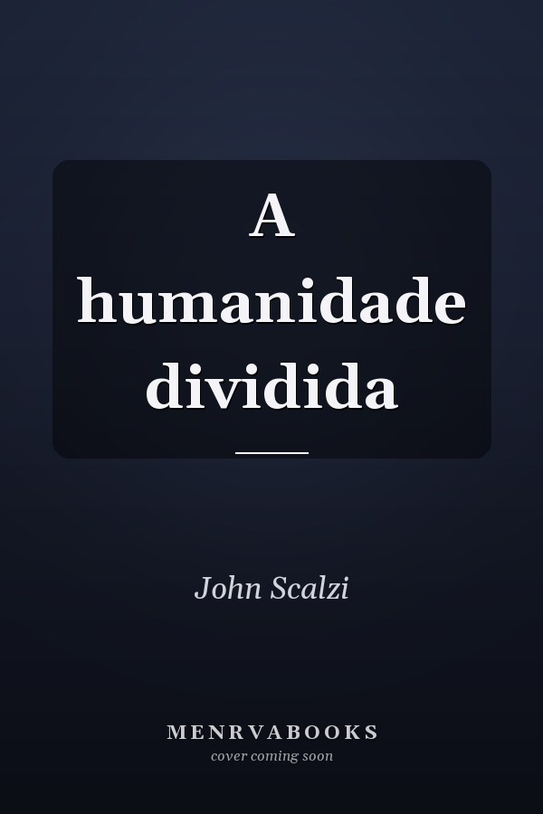 A humanidade dividida