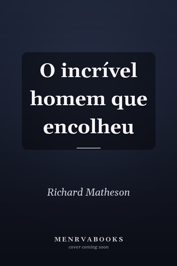 O incrível homem que encolheu
