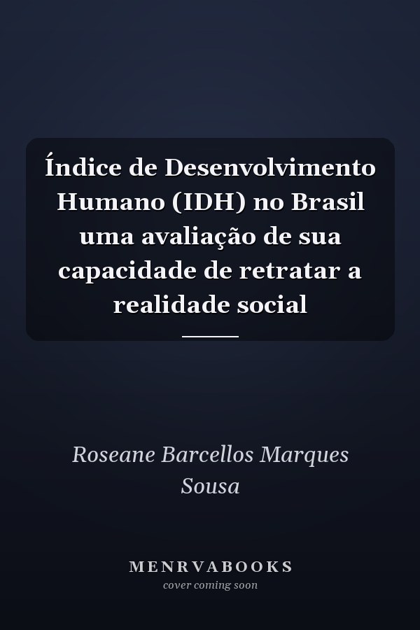 Índice de Desenvolvimento Humano (IDH) no Brasil uma avaliação de sua capacidade de retratar a realidade social