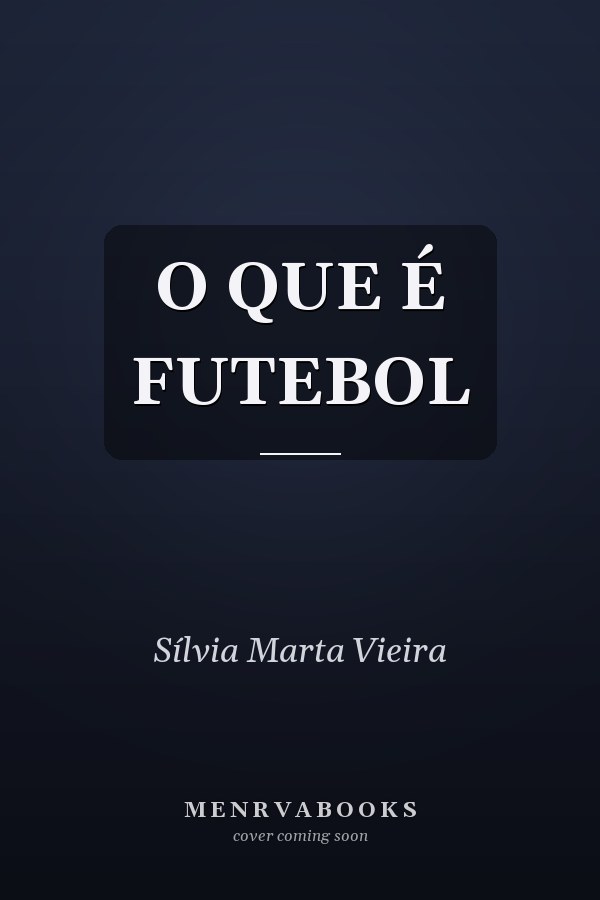 O QUE É FUTEBOL