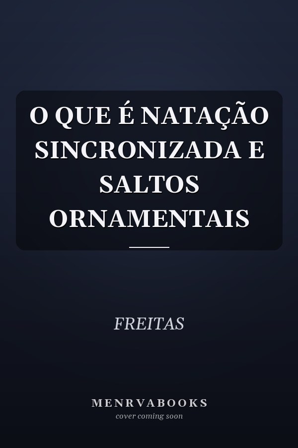 O QUE É NATAÇÃO SINCRONIZADA E SALTOS ORNAMENTAIS
