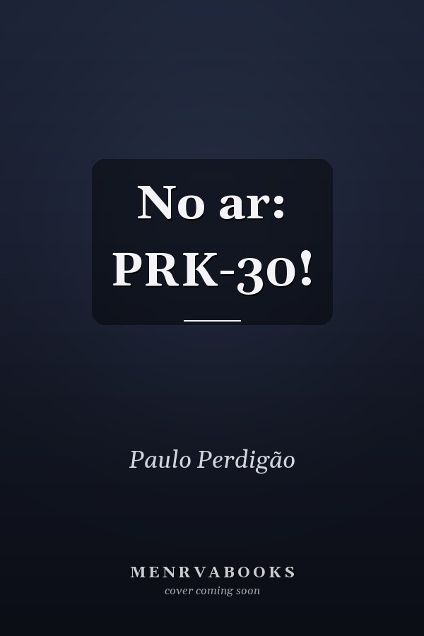No ar: PRK-30!